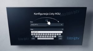 Krok po kroku wyświetlany na ekranie telewizora przewodnik, pokazujący, jak w prosty sposób dodać listę M3U i skonfigurować telewizję IPTV.